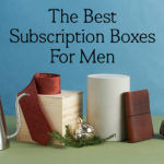 The 14 Best Subscription Box Gifts for Men in 2019