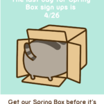 Last Day to Order the Spring 2017 Pusheen Box!