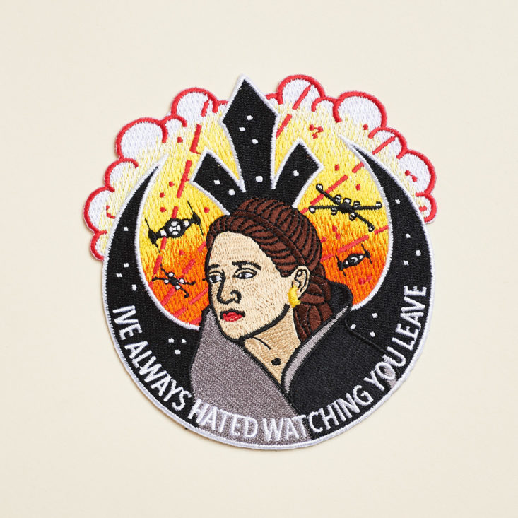 General Leia embroidered patch which reads "I've Always Hated Watching You Leave"