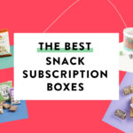 The Best Snack Subscription Boxes – 2019 Readers' Choice
